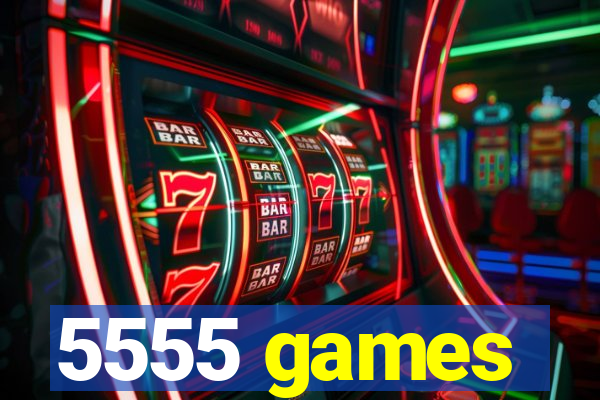 5555 games